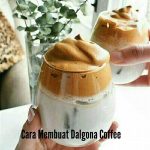 Cara Bikin Dalgona Coffee Simple Tanpa Mixer