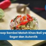 Resep Autentik Sambal Matah Bali