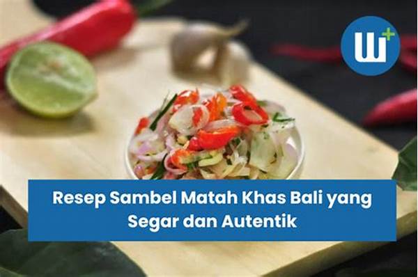 Resep Autentik Sambal Matah Bali