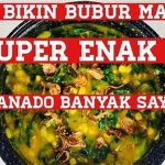 Resep Bubur Manado Asli Dan Cara Penyajiannya