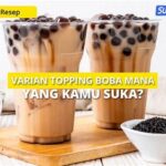Varian Boba Kekinian Dengan Topping