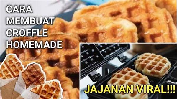 Tips Sukses Membuat Croffle Viral