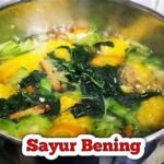 Teknik Memasak Sayur Bening Terbaik