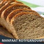 Manfaat Roti Tanpa Gandum