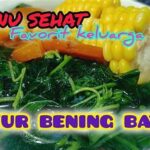 Resep Sayur Bening Sehat Keluarga