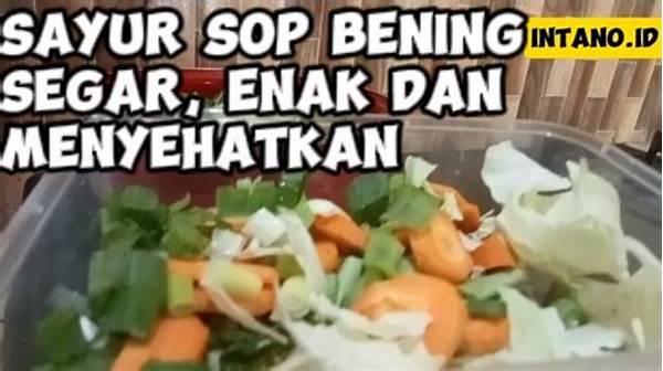 Sayur Bening Sederhana Dan Enak
