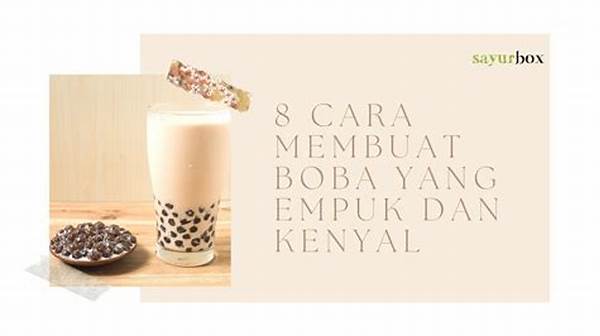 Tips Sukses Boba Kenyal Empuk